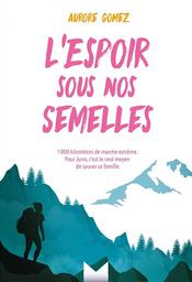 L'espoir sous nos semelles / Aurore Gomez | Gomez, Aurore. Auteur