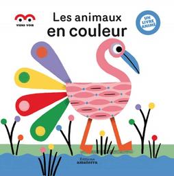 Les animaux en couleurs / Magali Attiogbé | Attiogbé, Magali. Auteur. Illustrateur