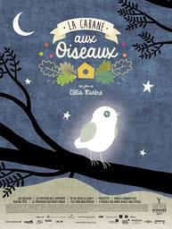 Cabane aux oiseaux (La) / Célia Rivière, réal., scén. | Rivière, Célia. Metteur en scène ou réalisateur. Scénariste