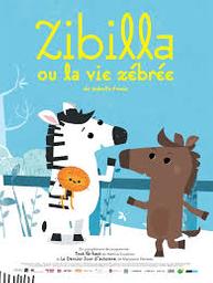 Zibilla ou la vie zébrée / Isabelle Favez, Marjolaine Perreten, Martina Svojikova, réal. | Favez, Isabelle. Metteur en scène ou réalisateur