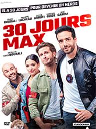 30 jours max / Tarek Boudali, réal. | Boudali, Tarek . Metteur en scène ou réalisateur. Acteur. Scénariste