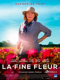 Fine fleur (La) / Pierre Pinaud, réal. | Pinaud, Pierre. Metteur en scène ou réalisateur. Scénariste