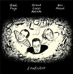 ÉPHÉMÈRE / Grand Corps Malade | Grand Corps Malade