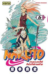 Naruto. 06, La détermination de Sakura ! / Masashi Kishimoto | Kishimoto, Masashi (1974-....). Auteur