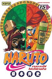 Naruto. 15, "Vivant"...!! / Masashi Kishimoto | Kishimoto, Masashi (1974-....). Auteur