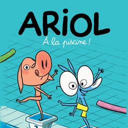 Ariol : A la piscine ! / Amandine Fredon, Emilie Sengelin, réal. | Fredon, Amandine - réalisatrice. Metteur en scène ou réalisateur