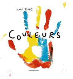 Couleurs / Hervé Tullet | Tullet, Hervé. Auteur